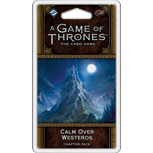 A Game of Thrones LCG Chapter Pack / Westeros Cycle 5 Calm Over Westeros