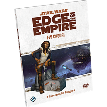 Star Wars RPG Edge of Empire Sourcebook / Fly Casual
