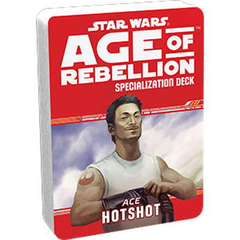 Star Wars RPG Age of Rebellion Specialization Deck / Ace Hotshot